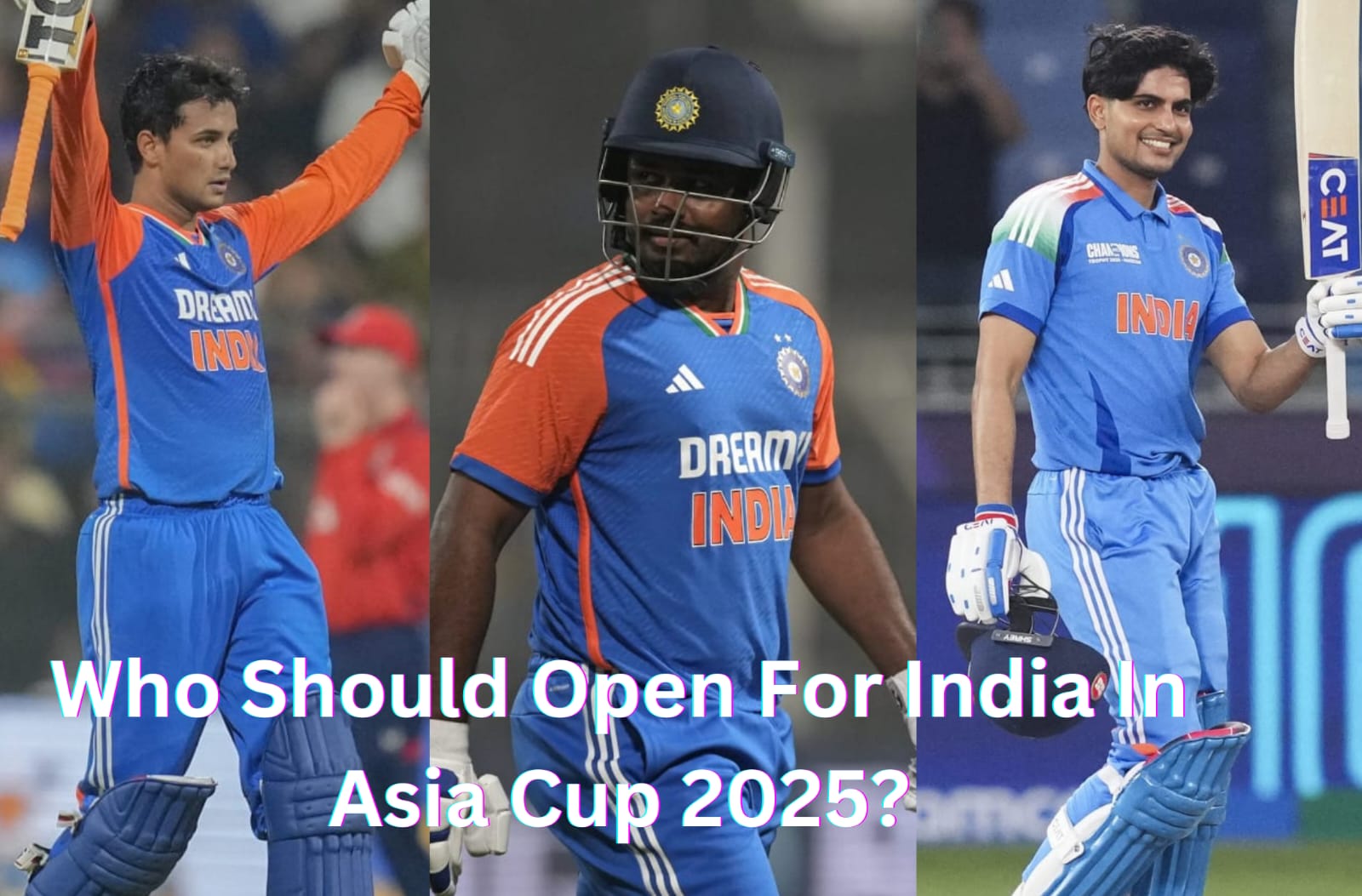 Who Should Open For India In Asia Cup 2025?